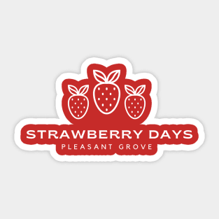 Light Text Strawberry Days Pleasant Grove Utah Minimalist Sticker